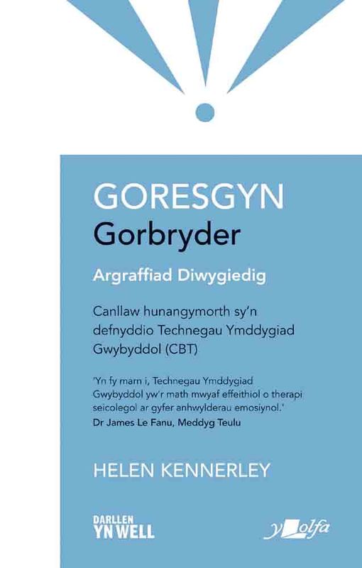 A picture of 'Goresgyn Gorbryder (e-lyfr)' 
                      by Helen Kennerley